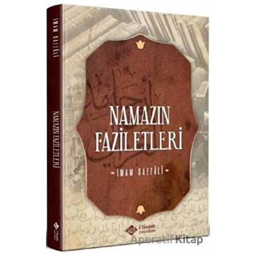 Namazın Faziletleri - İmam Gazali - İtisam Yayınları