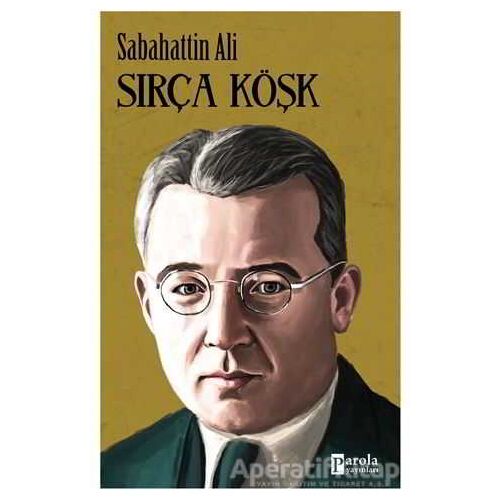 Sırça Köşk - Sabahattin Ali - Parola Yayınları