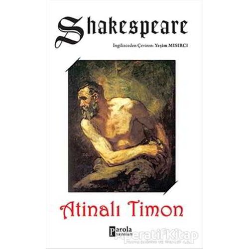 Atinalı Timon - William Shakespeare - Parola Yayınları