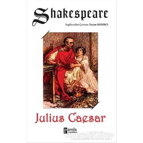 Julius Caesar - William Shakespeare - Parola Yayınları