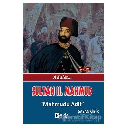 Sultan 2. Mahmud - Şaban Çibir - Parola Yayınları