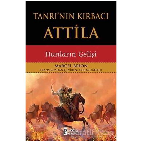 Tanrının Kırbacı Attila - Marcel Brion - Parola Yayınları