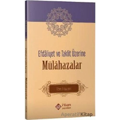 Efdaliyet ve Taklit Üzerine Mülahazalar - İbn Hazm - İtisam Yayınları