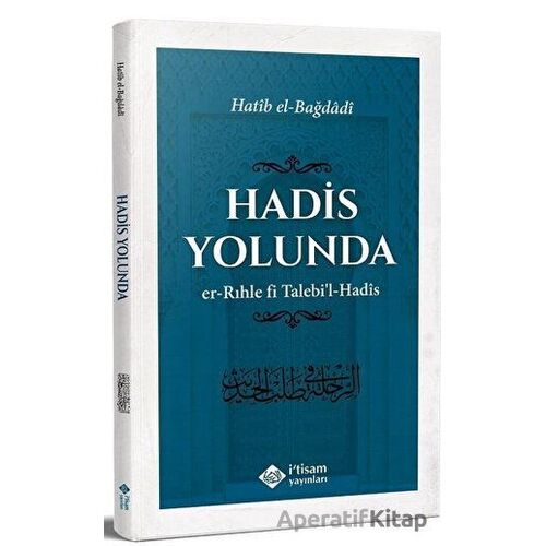 Hadis Yolunda - Hatib el-Bağdadi - İtisam Yayınları