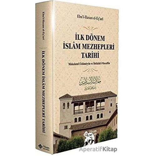 İlk Dönem İslam Mezhepleri Tarihi - Ebul-Hasan el Eşari - İtisam Yayınları
