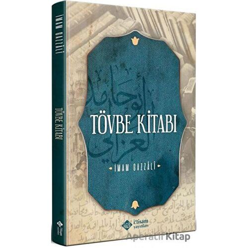 Tövbe Kitabı - İmam Gazali - İtisam Yayınları