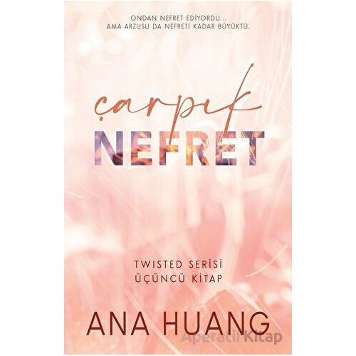 Çarpık Nefret - Ana Huang - Martı Yayınları