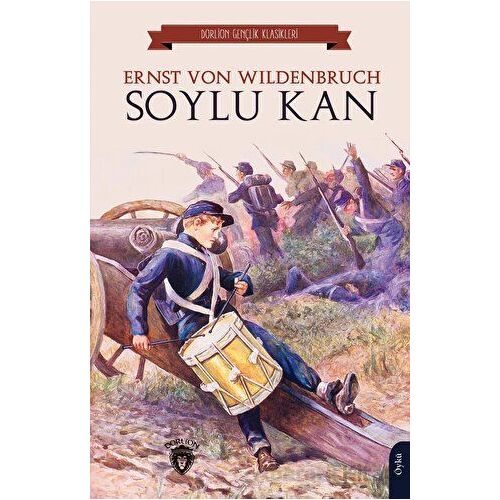 Soylu Kan - Ernst von Wildenbruch - Dorlion Yayınları