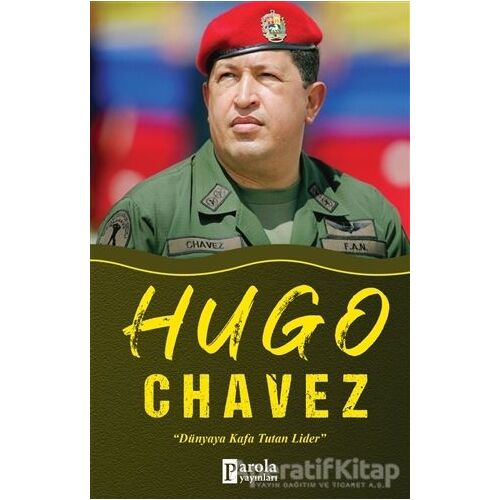 Hugo Chavez - Turan Tektaş - Parola Yayınları