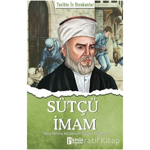 Sütçü İmam - Tarihte İz Bırakanlar - Turan Tektaş - Parola Yayınları