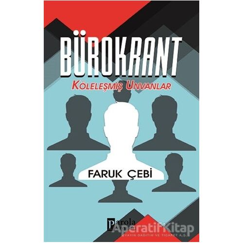 Bürokrant - Faruk Çebi - Parola Yayınları