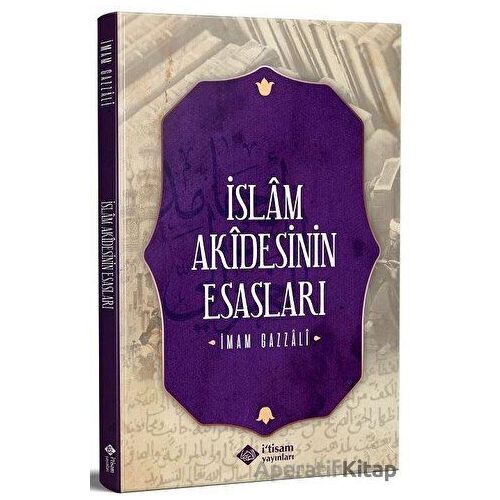 İslam Akidesinin Esasları - İmam-ı Gazali - İtisam Yayınları