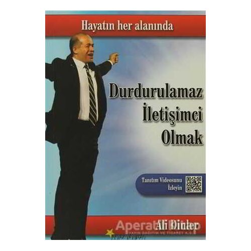 Durdurulamaz İletişimci Olmak - Ali Dinler - Beyaz Yayınları