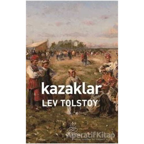 Kazaklar - Lev Nikolayeviç Tolstoy - Antik Kitap