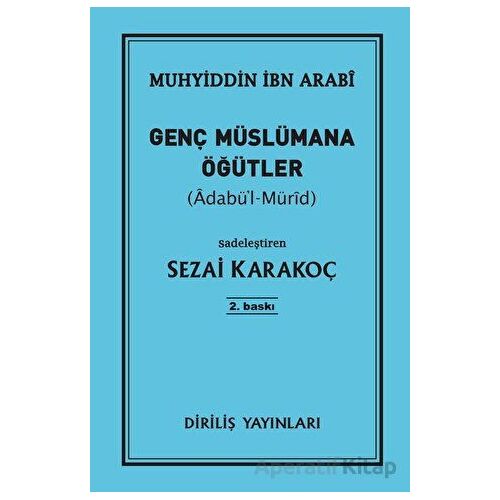Genç Müslümana Öğütler - Muhyiddin İbn Arabi - Diriliş Yayınları