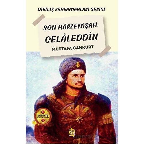 Son Harzemşah: Celaleddin - Mustafa Cankurt - Çıra Yayınları