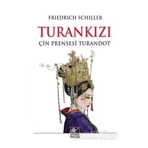 Turan Kızı - Friedrich Schiller - Kaynak Yayınları