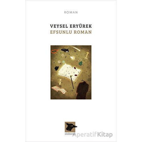 Efsunlu Roman - Veysel Eryürek - Alakarga Sanat Yayınları