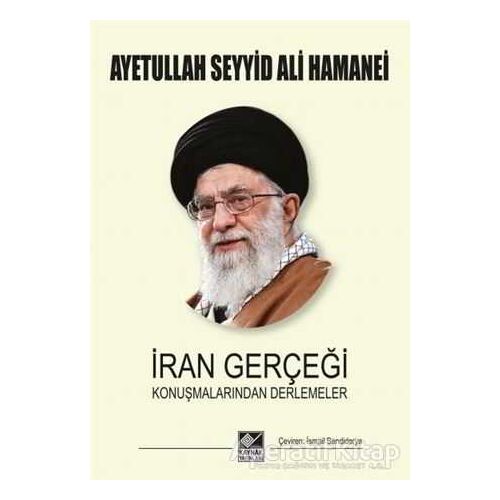 İran Gerçeği - Ayetullah Seyyid Ali Hamenei - Kaynak Yayınları