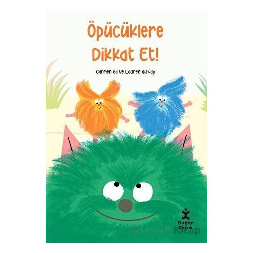 Öpücüklere Dikkat Et - Carmen Gil - Doğan Çocuk