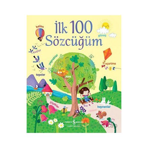 İlk 100 Sözcüğüm - Felicity Brooks - İş Bankası Kültür Yayınları