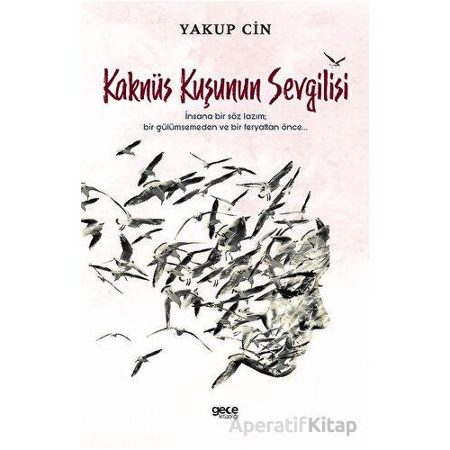 Kaknüs Kuşunun Sevgilisi - Yakup Cin - Gece Kitaplığı