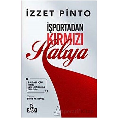 İşportadan Kırmızı Halıya - İzzet Pinto - Destek Yayınları