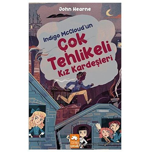 Indigo McCloud’un Çok Tehlikeli Kız Kardeşleri - John Hearne - Eksik Parça Yayınları