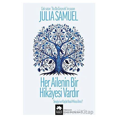 Her Ailenin Bir Hikayesi Vardır - Julia Samuel - Eksik Parça Yayınları
