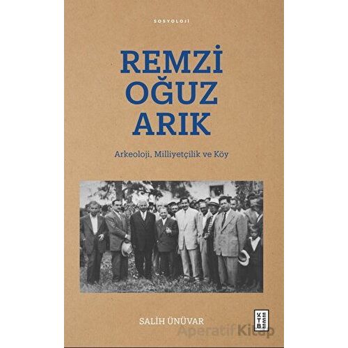Remzi Oğuz Arık - Salih Ünüvar - Ketebe Yayınları