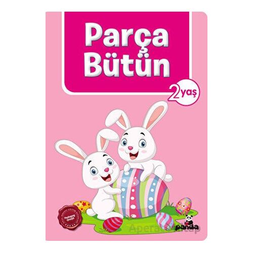 2 Yaş Parça Bütün - Afife Çoruk - Beyaz Panda Yayınları