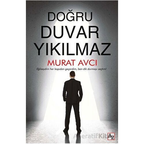 Doğru Duvar Yıkılmaz - Murat Avcı - Az Kitap