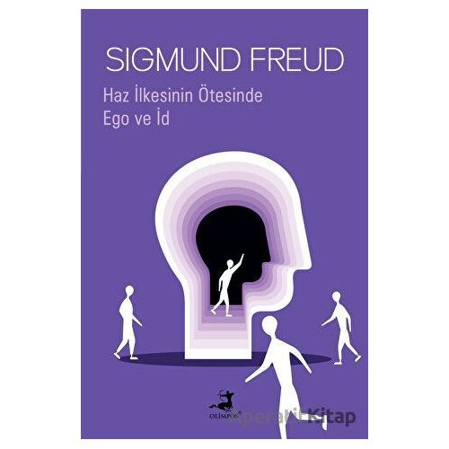 Haz İlkesinin Ötesinde & Ego ve İd - Sigmund Freud - Olimpos Yayınları
