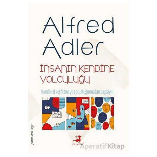 İnsanın Kendine Yolculuğu - Alfred Adler - Olimpos Yayınları