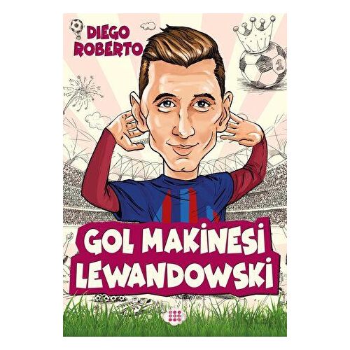 Gol Makinesi Lewandowski - Diego Roberto - Dokuz Çocuk