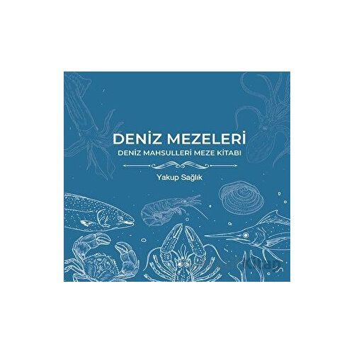 Deniz Mezeleri - Yakup Sağlık - Cinius Yayınları