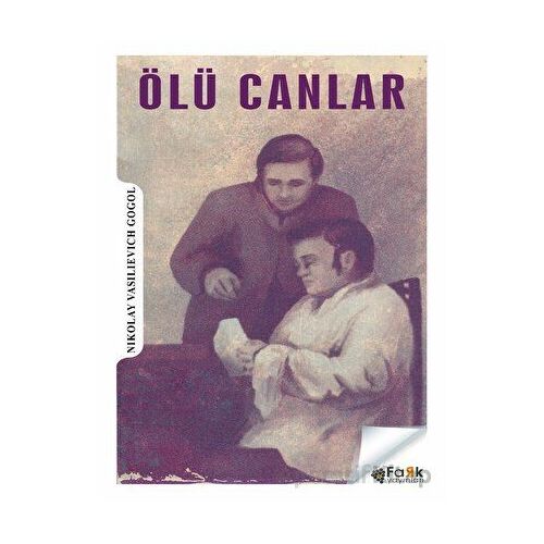 Ölü Canlar - Nikolay Vasilyeviç Gogol - Fark Yayınları