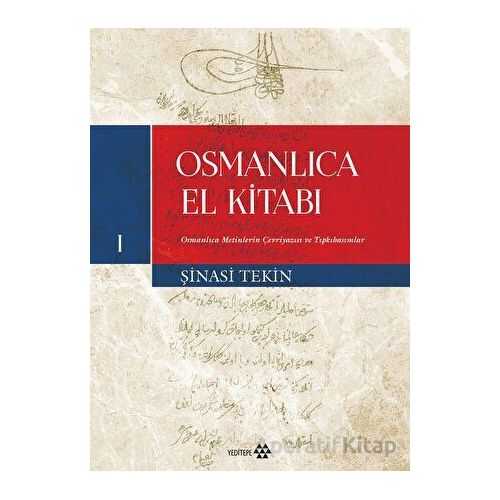 Osmanlıca El Kitabı I - Şinasi Tekin - Yeditepe Yayınevi