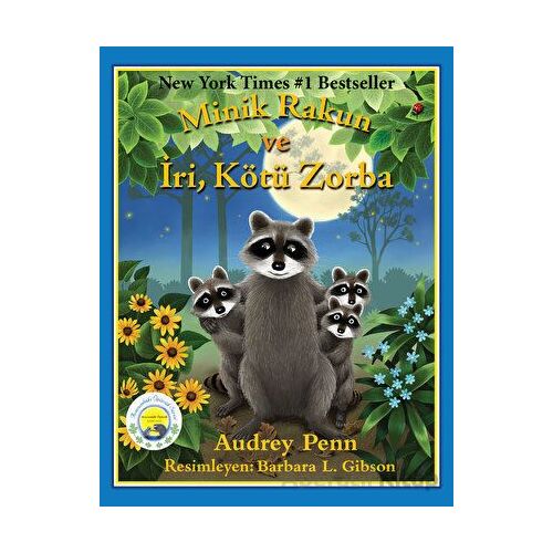 Minik Rakun ve İyi, Kötü, Zorba - Audrey Penn - Butik Yayınları
