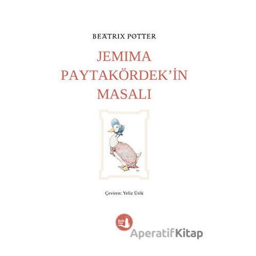 Jemima Paytakördek’in Masalı - Beatrix Potter - Büyülü Fener