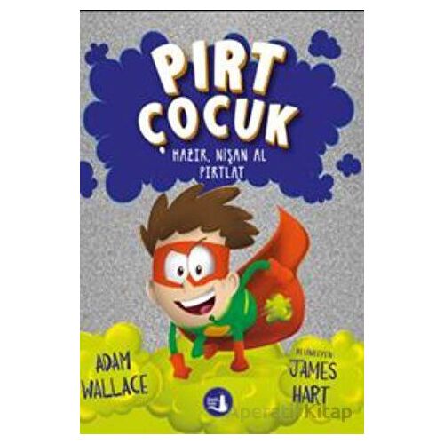 Pırt Çocuk 2 - Hazır, Nişan Al Fırlat - Adam Wallace - Büyülü Fener