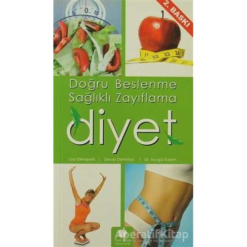 Doğru Beslenme ve Sağlıklı Zayıflama Diyet - Nurgül Erdem - Yeşil Elma Yayıncılık