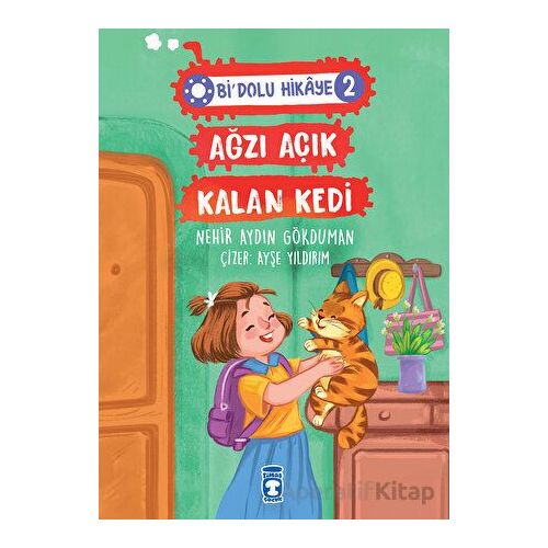 Ağzı Açık Kalan Kedi - Bi Dolu Hikaye 2 - Nehir Aydın Gökduman - Timaş Çocuk