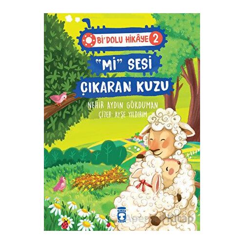 Mi Sesi Çıkaran Kuzu - Bi Dolu Hikaye 2 - Nehir Aydın Gökduman - Timaş Çocuk