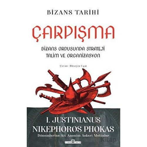 Çarpışma: Bizans Ordusunda Strateji, Talim ve Organizasyon