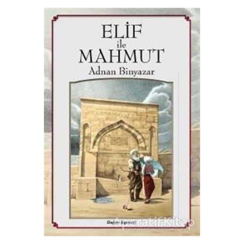 Elif İle Mahmut - Adnan Binyazar - Doğan Egmont Yayıncılık