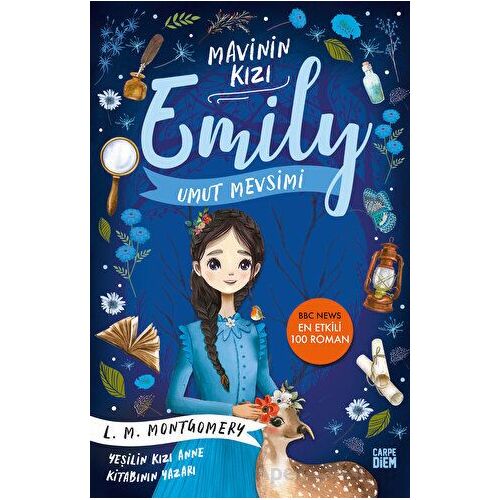 Umut Mevsimi - Mavinin Kızı Emily - Lucy Maud Montgomery - Carpe Diem Kitapları