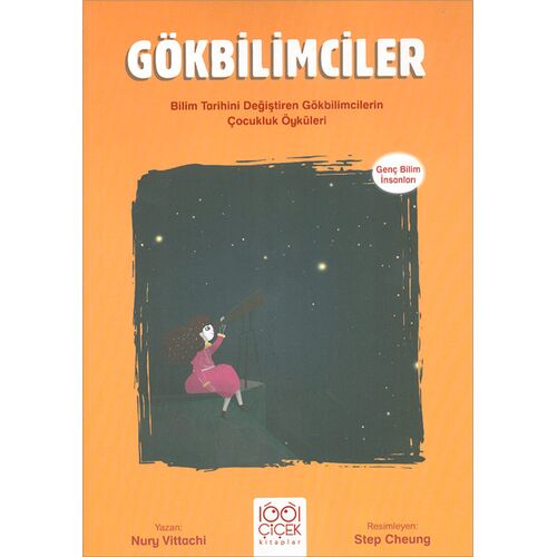 Gökbilimciler - Genç Bilim İnsanları - Nury Vittachi - 1001 Çiçek Kitaplar