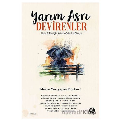 Yarım Asrı Devirenler - Merve Yurtyapan - Sahi Kitap