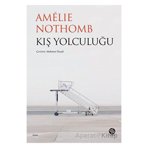 Kış Yolculuğu - Amelie Nothomb - Sahi Kitap